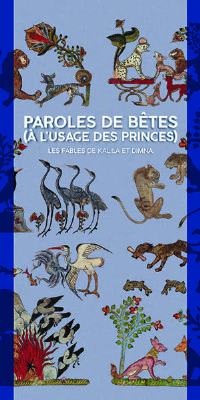PAROLES DE BÊTES à l'usage des princes. Publié le 07/09/15. Paris05 10H00